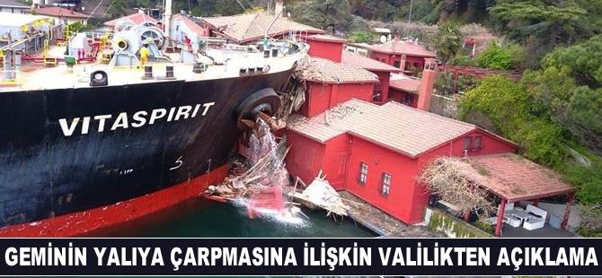 'M/V VITASPIRIT'ın yalıya çarpmasına ilişkin valilikten açıklama