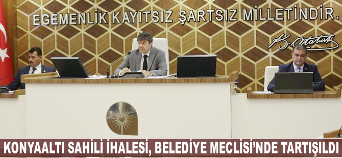 Konyaaltı Sahili ihalesi, Antalya Belediye Meclisi'nde tartışıldı