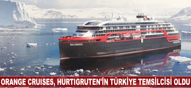 Orange Cruises, Hurtigruten’in Türkiye temsilcisi oldu