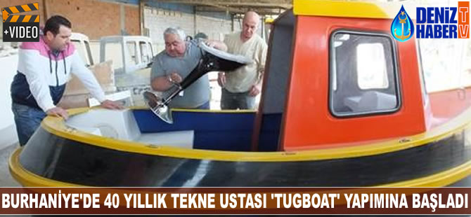 Burhaniye'de 40 yıllık tekne ustası 'tugboat' yapımına başladı