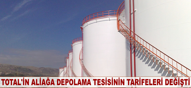 Total’in Aliağa depolama tesisinin tarifeleri değişti
