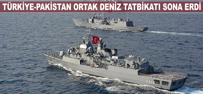 Türkiye - Pakistan ortak deniz tatbikatı sona erdi