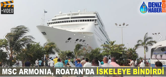 MSC ARMONIA, Roatan'da iskeleye bindirdi