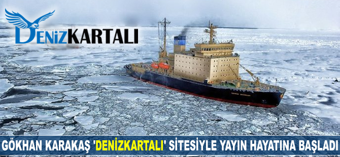 Gökhan Karakaş, 'denizkartali' sitesiyle yayın hayatına başladı