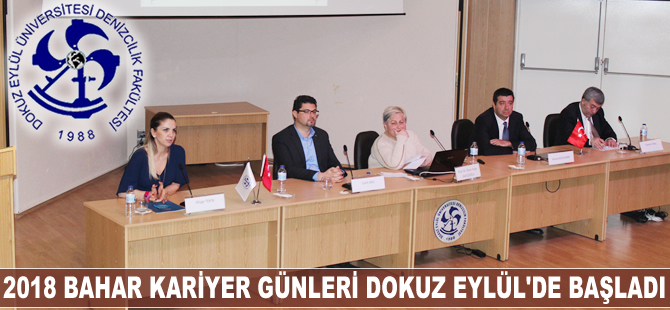 2018 Bahar Kariyer Günleri, Dokuz Eylül Üniversitesi Denizcilik Fakültesi’nde başladı