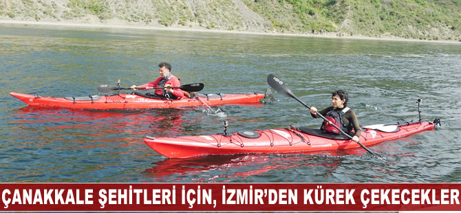 İzmir'den Çanakkale'ye kürek çekecekler
