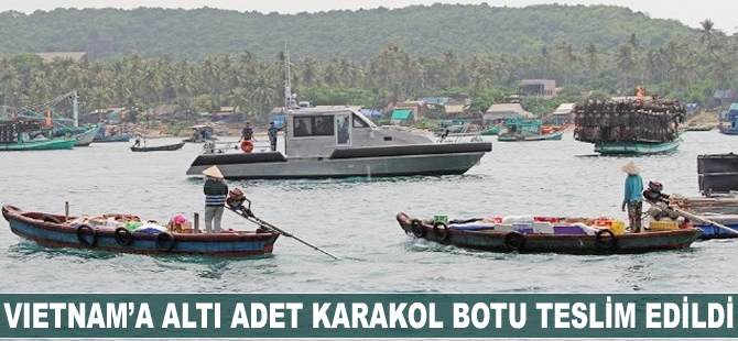 Vietnam'a altı adet karakol botu teslim edildi