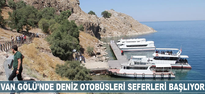 Van Gölü’nde deniz otobüsleri seferleri başlıyor