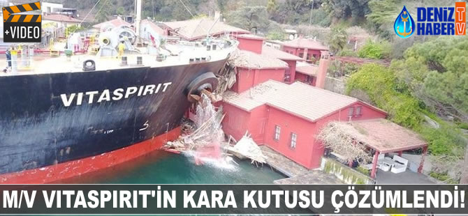 M/V VITASPIRIT'in kara kutusu çözümlendi!