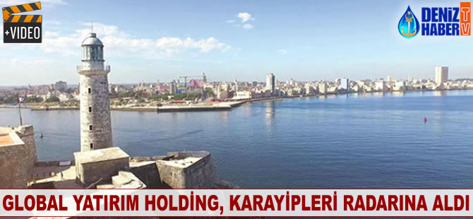 Global Yatırım Holding, Karayipleri radarına aldı