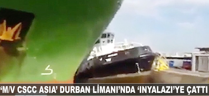 ‘M/V CSCC ASIA’ Durban Limanı’nda INYALAZI'ye çattı