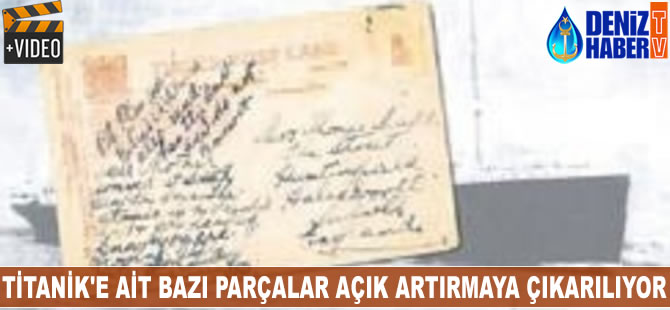Titanik'e ait bazı parçalar açık artırmaya çıkarılıyor