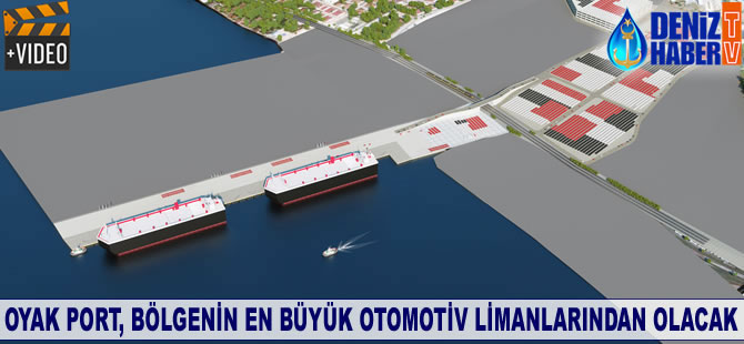 OYAK Port, bölgenin en büyük otomotiv limanlarından olacak