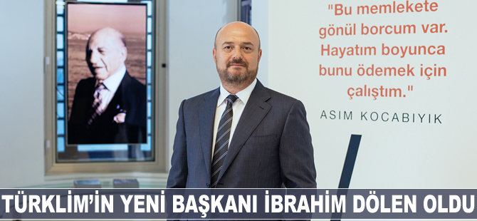 TÜRKLİM’in yeni başkanı İbrahim Dölen oldu