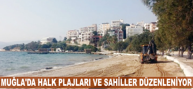 Muğla’da halk plajları ve sahiller düzenleniyor