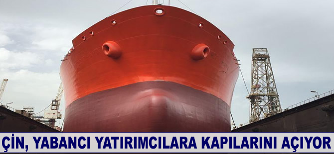 Çin, yabancı yatırımcılara kapılarını açıyor