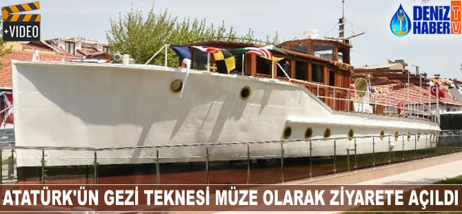 Atatürk'ün gezi teknesi müze olarak ziyarete açıldı