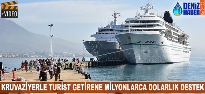 Kruvaziyerle turist getirene milyonlarca dolarlık destek