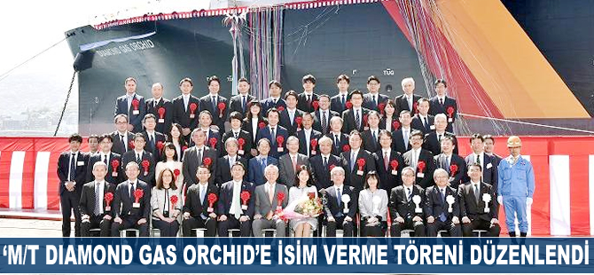 ‘M/T DIAMOND GAS ORCHID’e isim verme töreni düzenlendi