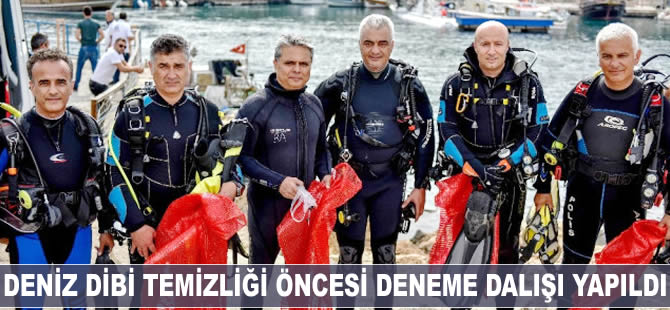 Deniz dibi temizliği öncesi deneme dalışı yapıldı