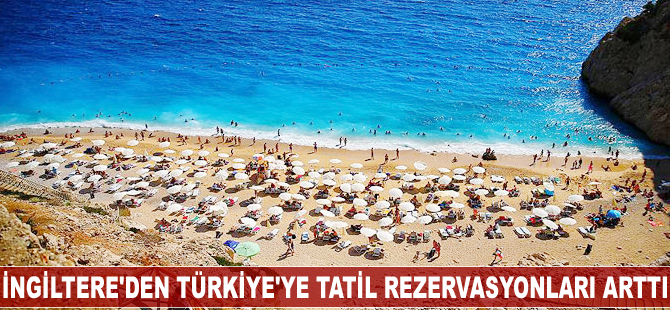 İngiltere'den Türkiye'ye tatil rezervasyonları yüzde 84 arttı
