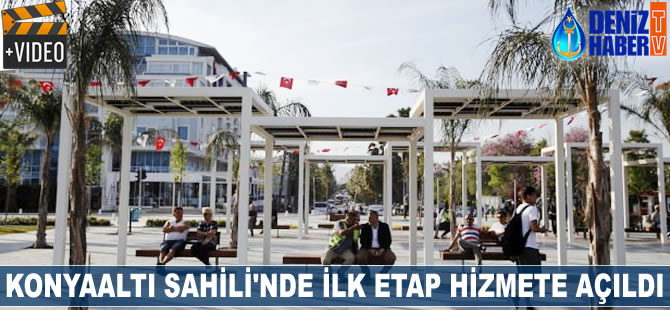 Konyaaltı Sahili'nde ilk etap hizmete açıldı