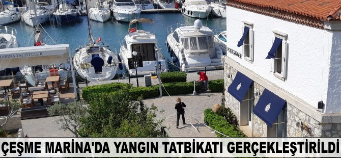 Çeşme Marina'da yangın tatbikatı gerçekleştirildi