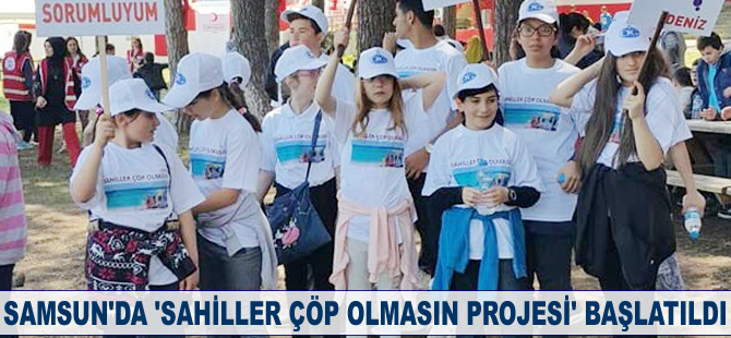 Samsun'da 'Sahiller Çöp Olmasın Projesi' başlatıldı