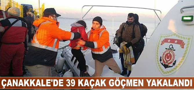 Çanakkale’de 39 kaçak göçmen yakalandı