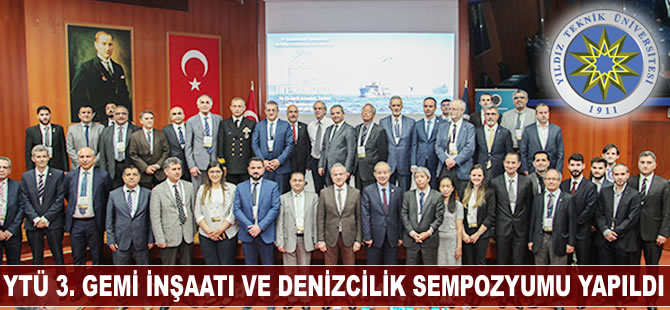 YTÜ 3. Uluslararası Gemi İnşaatı ve Denizcilik Sempozyumu yapıldı