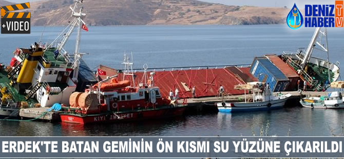 Erdek'te batan geminin ön kısmı su yüzüne çıkarıldı