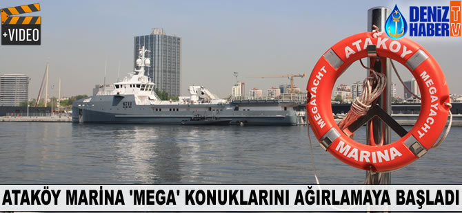 Ataköy Marina, mega konuklarını ağırlamaya başladı