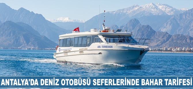 Antalya'da deniz otobüsü seferlerinde bahar tarifesi
