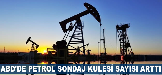 ABD'de petrol sondaj kulesi sayısı arttı