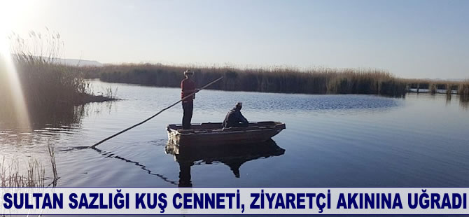 Sultan Sazlığı Kuş Cenneti, ziyaretçi akınına uğradı