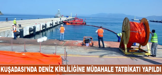 Kuşadası'nda deniz kirliliğine müdahale tatbikatı yapıldı