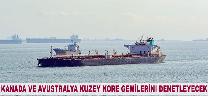 Kanada ve Avustralya, Kuzey Kore gemilerini denetleyecek