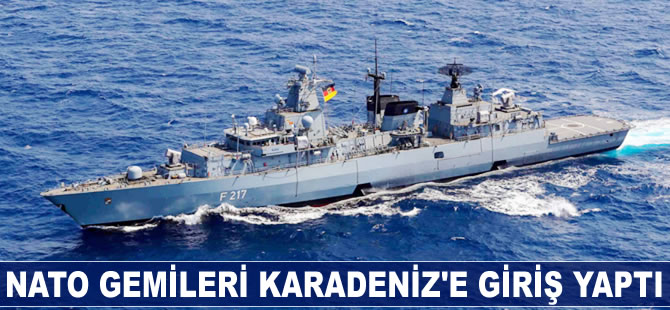 NATO gemileri Karadeniz'e giriş yaptı