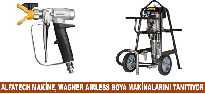 Alfatech Makine, Wagner Airless boya makinalarını tanıtıyor