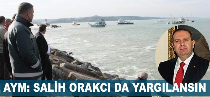 Anayasa Mahkemesi'nden bot faciası kararı: Salih Orakcı'da yargılansın