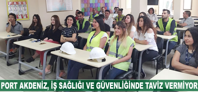 Port Akdeniz iş sağlığı ve güvenliği hassasiyetinden taviz vermiyor