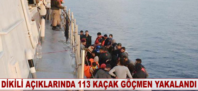 Dikili açıklarında 113 kaçak göçmen yakalandı