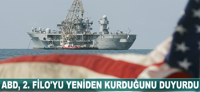ABD, 2. Filo’yu yeniden kurduğunu açıkladı