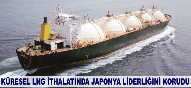 Küresel LNG ithalatında Japonya liderliğini korudu