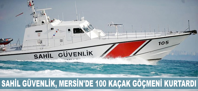 Sahil Güvenlik, Mersin'de 100 kaçak göçmeni kurtardı