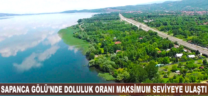 Sapanca Gölü'nde doluluk oranı maksimum seviyeye ulaştı