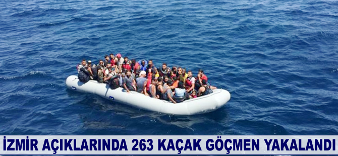 İzmir açıklarında 263 kaçak göçmen yakalandı