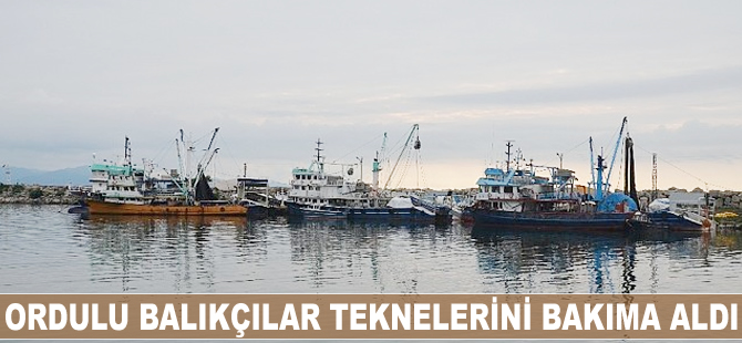 Ordulu balıkçılar teknelerini bakıma aldı