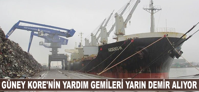 Güney Kore’nin yardım gemileri yarın demir alıyor