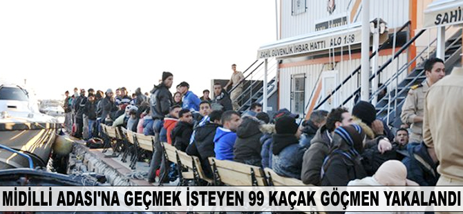 Midilli Adası'na geçmek isteyen 99 kaçak göçmen yakaladı